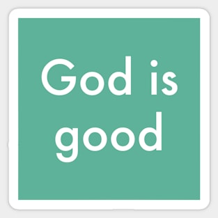 GOD IS GOOD Sticker